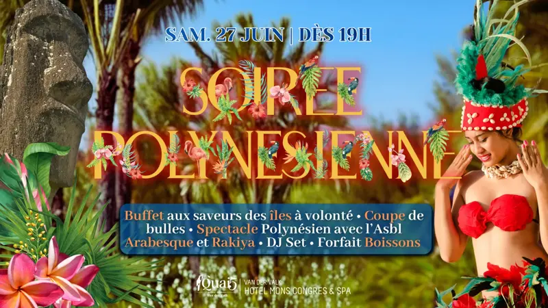 Soirée Polynésienne - Van der Valk Hotel Mons