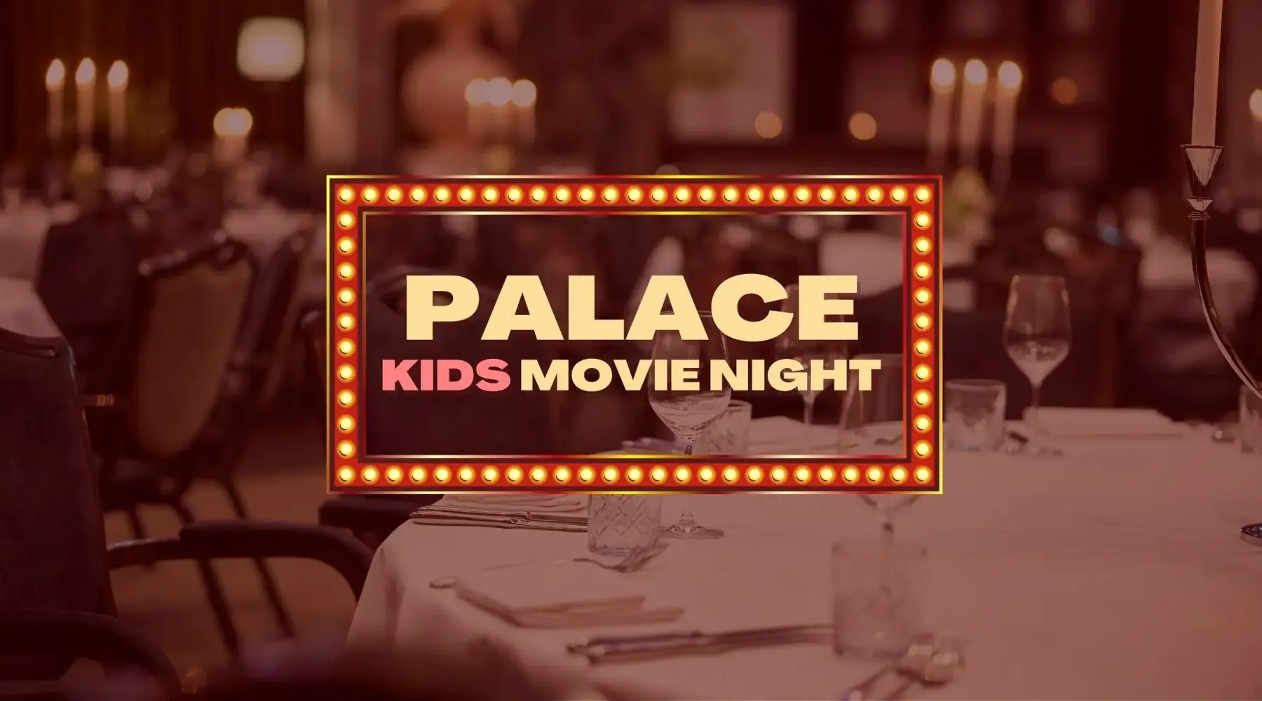 Palace Kids Movie Night