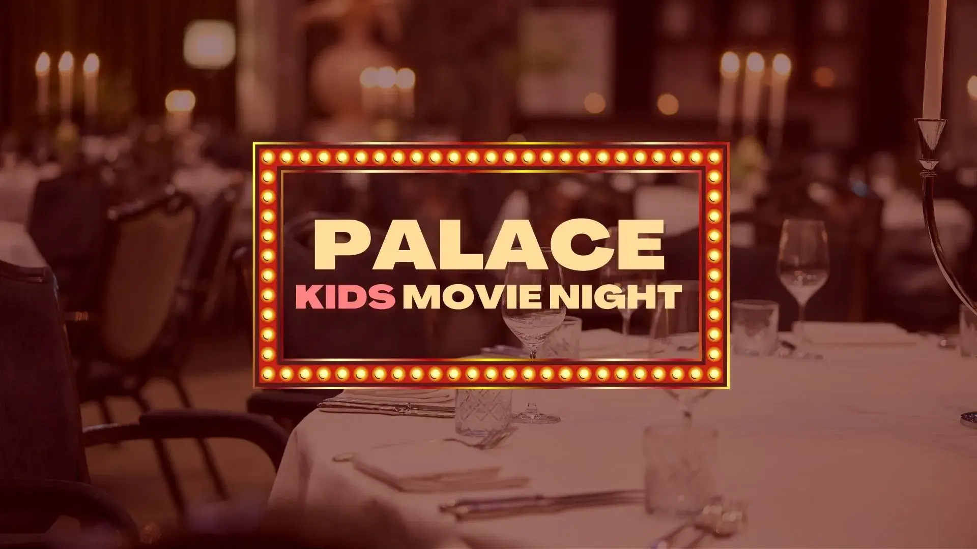 Palace Kids Movie Night
